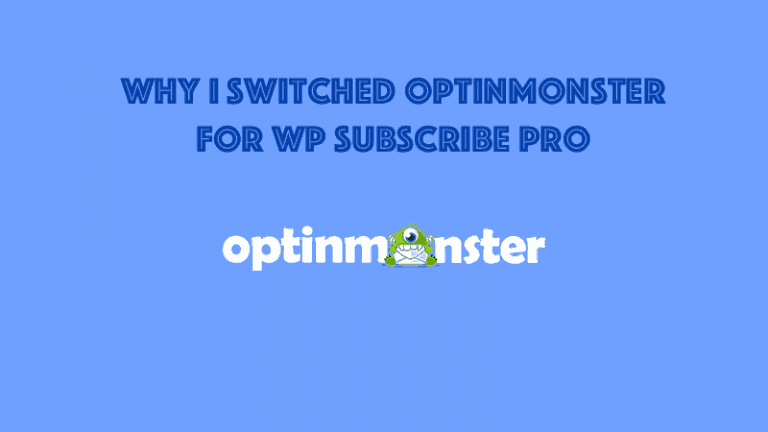 Why switched optimmonster for wp subscribe pro.