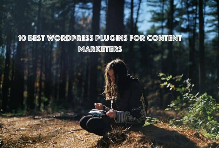 10 best wordpress plugins for content marketers.