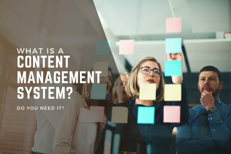 What is a content management system? do you need it?.